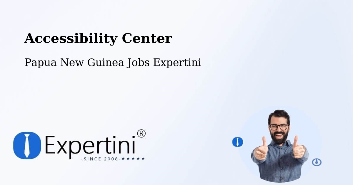 Accessibility Statement – Goroka - Papua New Guinea Jobs Expertini