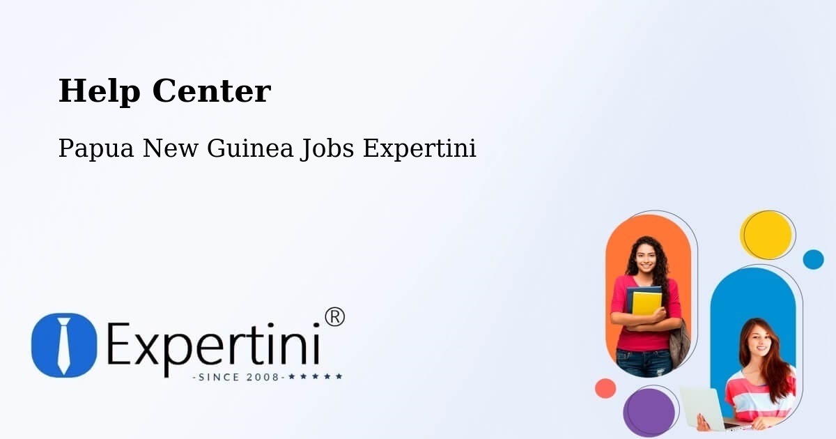 Help Center – Goroka - Papua New Guinea Jobs Expertini