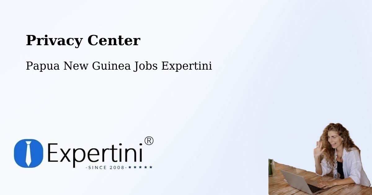 Privacy Policy – Goroka - Papua New Guinea Jobs Expertini