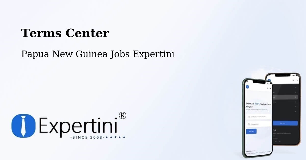 Terms of Service – Goroka - Papua New Guinea Jobs Expertini